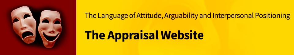 The Language of Attitude, Arguability and Interpersonal Positioning

 - The Appraisal Website